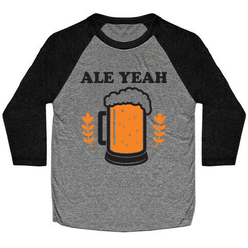 Ale Yeah Baseball Tee