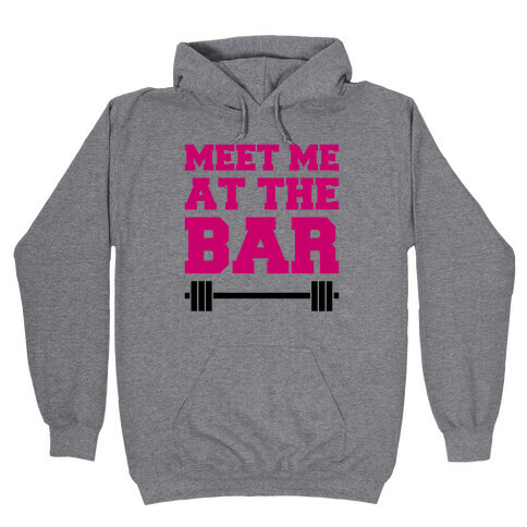 Meet Me At The Bar Hooded Sweatshirt