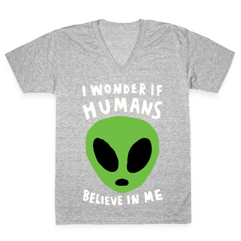 I Wonder If Aliens Believe In Me V-Neck Tee Shirt