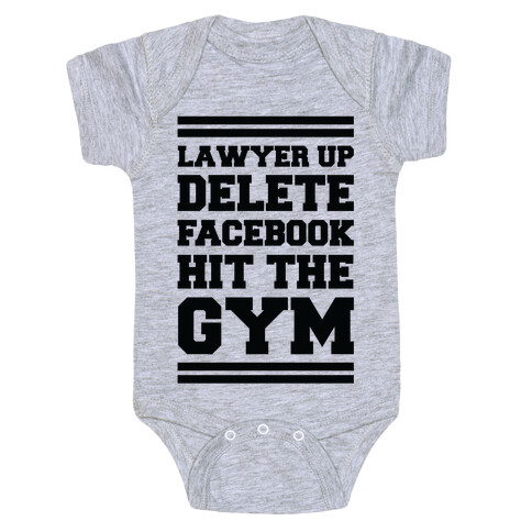 Lawyer Up Delete Facebook Hit The Gym Baby One-Piece