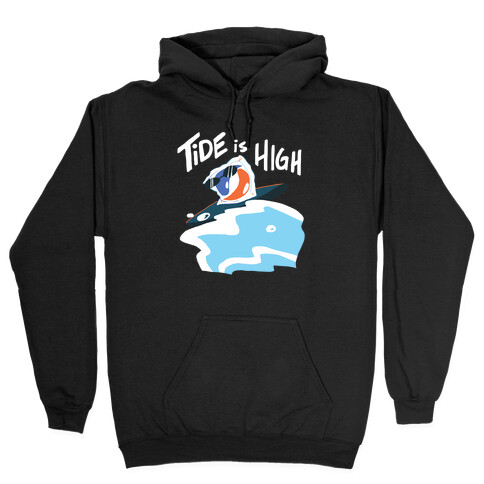 Tide is High Hooded Sweatshirt