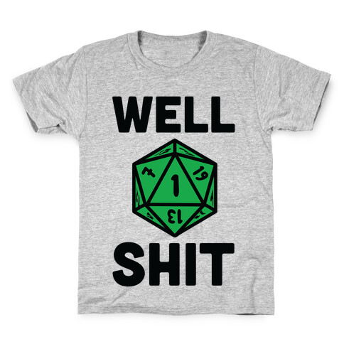 Well Shit Crit Fail Kids T-Shirt