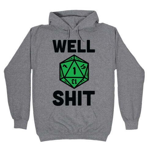 Well Shit Crit Fail Hooded Sweatshirt