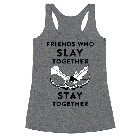 Friends Who Slay Together Racerback Tank Top