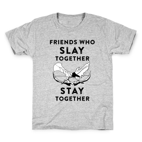Friends Who Slay Together Kids T-Shirt