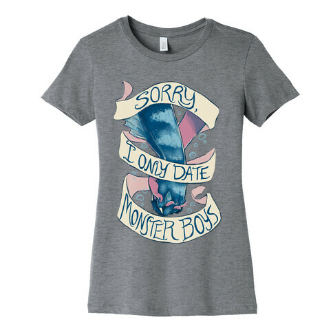 Sorry, I Only Date Monster Boys Womens T-Shirt