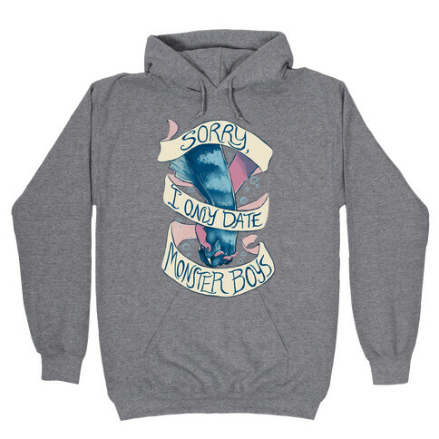 Sorry, I Only Date Monster Boys Hooded Sweatshirt