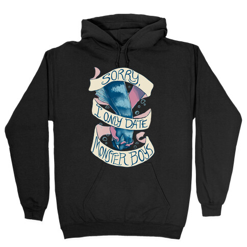 Sorry, I Only Date Monster Boys Hooded Sweatshirt