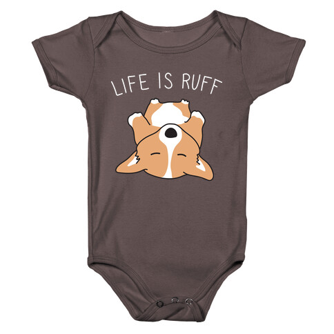 Life Is Ruff Corgi Baby One-Piece