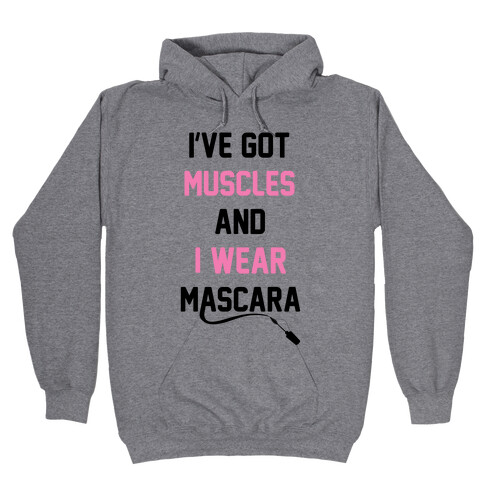 Muscles and Mascara Hooded Sweatshirt