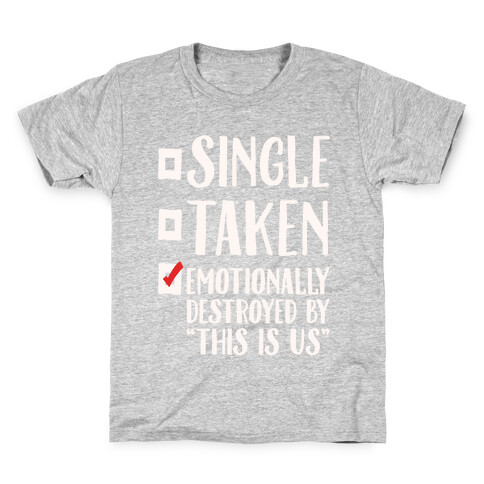 Single Take Emotionally Destroyed By This Is Us Parody White Print Kids T-Shirt