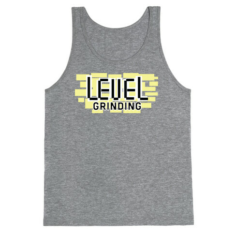 Level Grinding  Tank Top