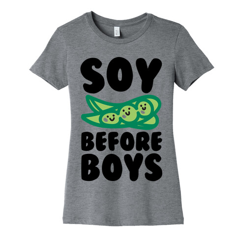 Soy Before Boys  Womens T-Shirt
