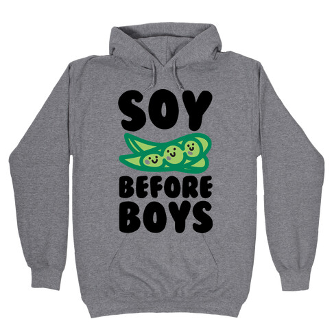Soy Before Boys  Hooded Sweatshirt