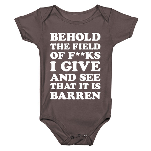 Behold The Field Of F**ks I Give Baby One-Piece