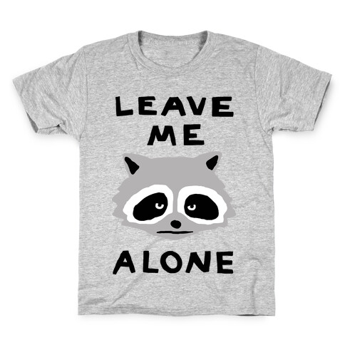 Leave Me Alone Raccoon Kids T-Shirt