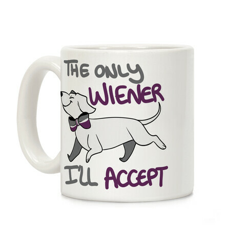 The Only Wiener I'll Accept Coffee Mug