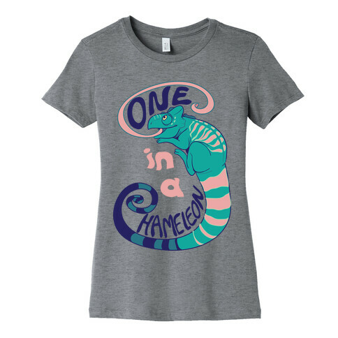 One in a Chameleon  Womens T-Shirt