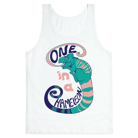 One in a Chameleon  Tank Top