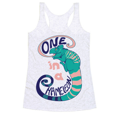 One in a Chameleon  Racerback Tank Top