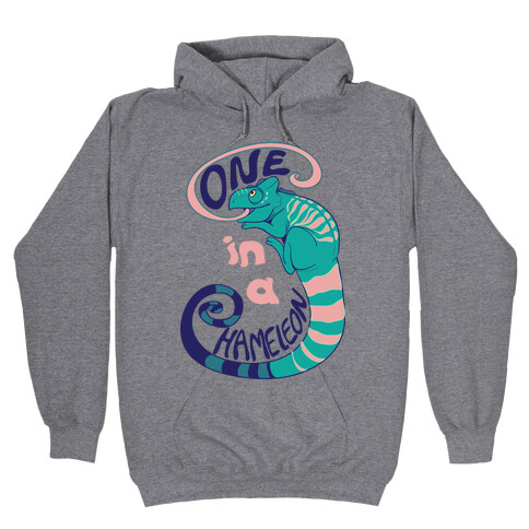 One in a Chameleon  Hooded Sweatshirt