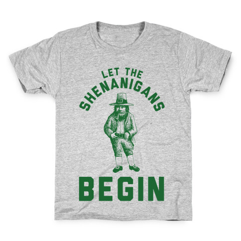 Let the Shenanigans Begin Kids T-Shirt