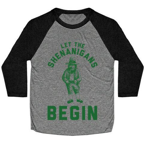 Let the Shenanigans Begin Baseball Tee