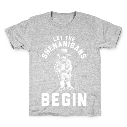 Let the Shenanigans Begin Kids T-Shirt