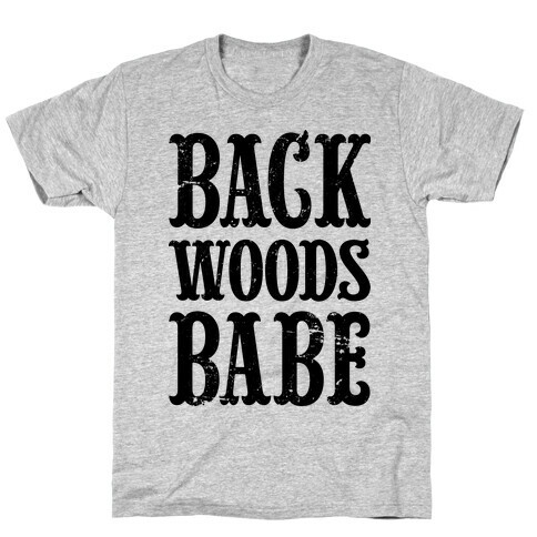 Back Woods Babe T-Shirt