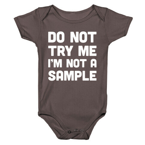 Do Not Try Me I'm Not A Sample Baby One-Piece