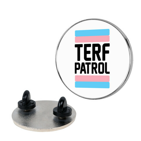 Terf Patrol  Pin