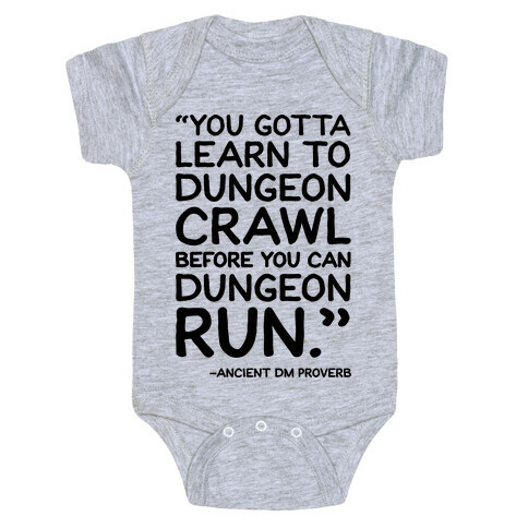 You Gotta Learn To Dungeon Crawl Before You Can Dungeon Run Baby One-Piece