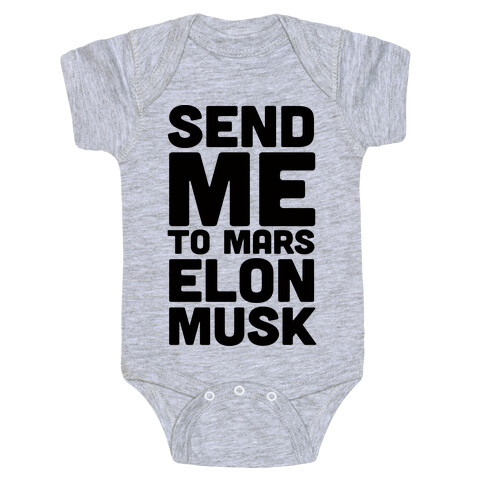 Send Me To Mars Elon Musk Baby One-Piece