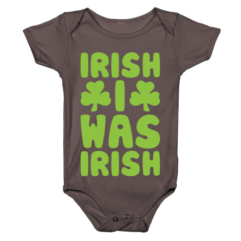 Irish I Was Irish White Print  Baby One-Piece