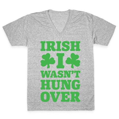 Irish I Wasn't Hungover White Print V-Neck Tee Shirt