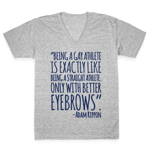 Gay Athletes Have Better Eyebrows Adam Rippon Quote V-Neck Tee Shirt