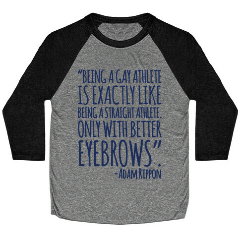 Gay Athletes Have Better Eyebrows Adam Rippon Quote Baseball Tee