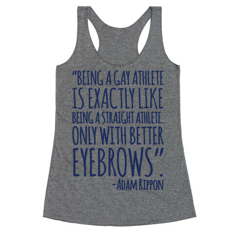 Gay Athletes Have Better Eyebrows Adam Rippon Quote Racerback Tank Top
