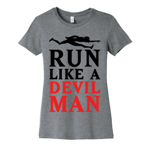 Run Like A Devilman Womens T-Shirt