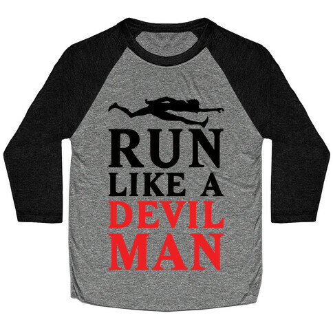 Run Like A Devilman Baseball Tee