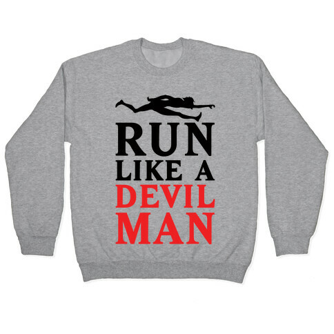 Run Like A Devilman Pullover