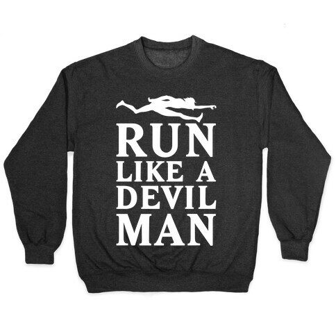 Run Like A Devilman Pullover
