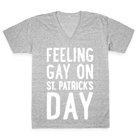 Feeling Gay On St. Patrick's Day V-Neck Tee Shirt