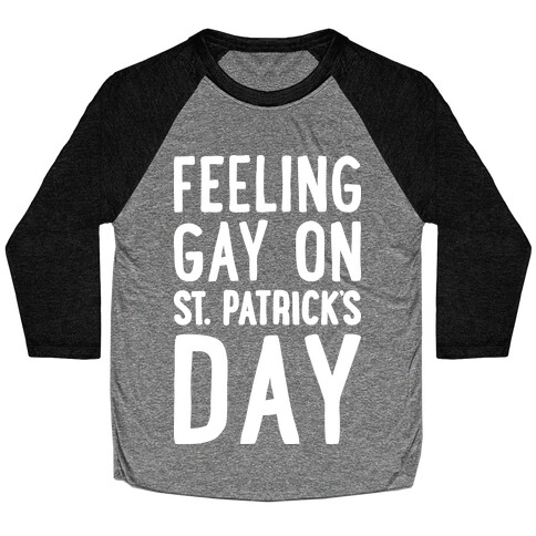 Feeling Gay On St. Patrick's Day Baseball Tee