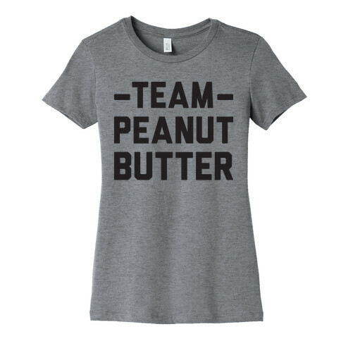 Team Peanut Butter Womens T-Shirt