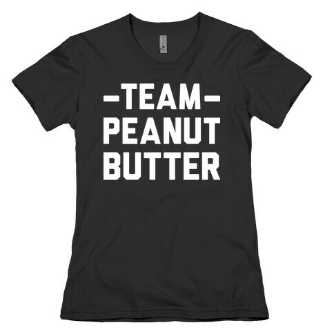 Team Peanut Butter Womens T-Shirt
