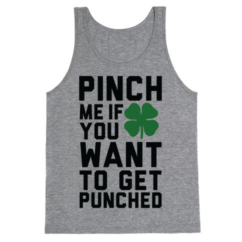 Pinch Me If You Want to Get Punched Tank Top