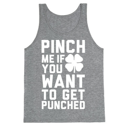 Pinch Me If You Want to Get Punched Tank Top