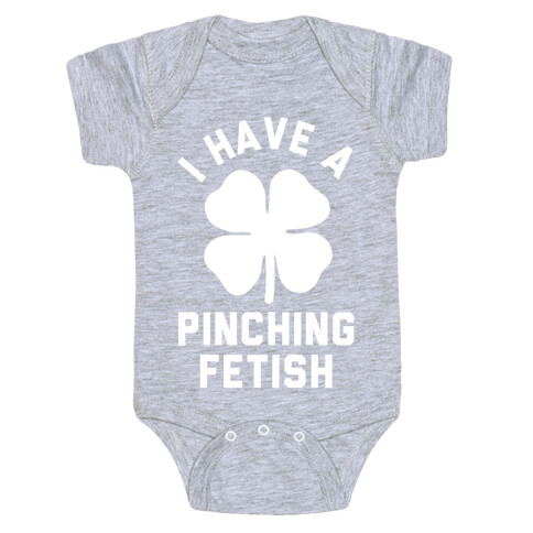 I Have a Pinching Fetish Baby One-Piece