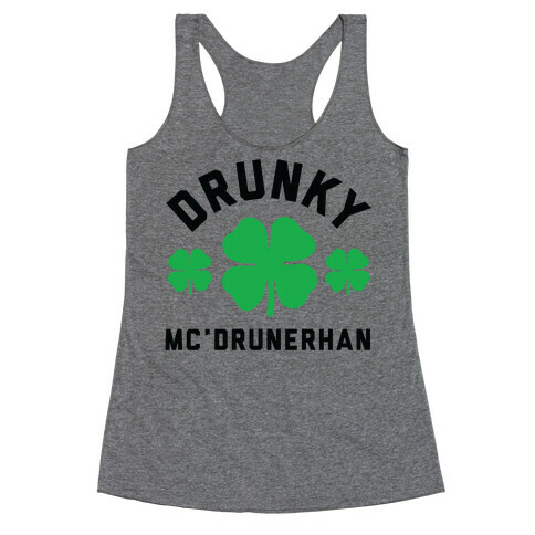 Drunky Mc'Drunkerhan Racerback Tank Top